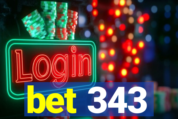 bet 343